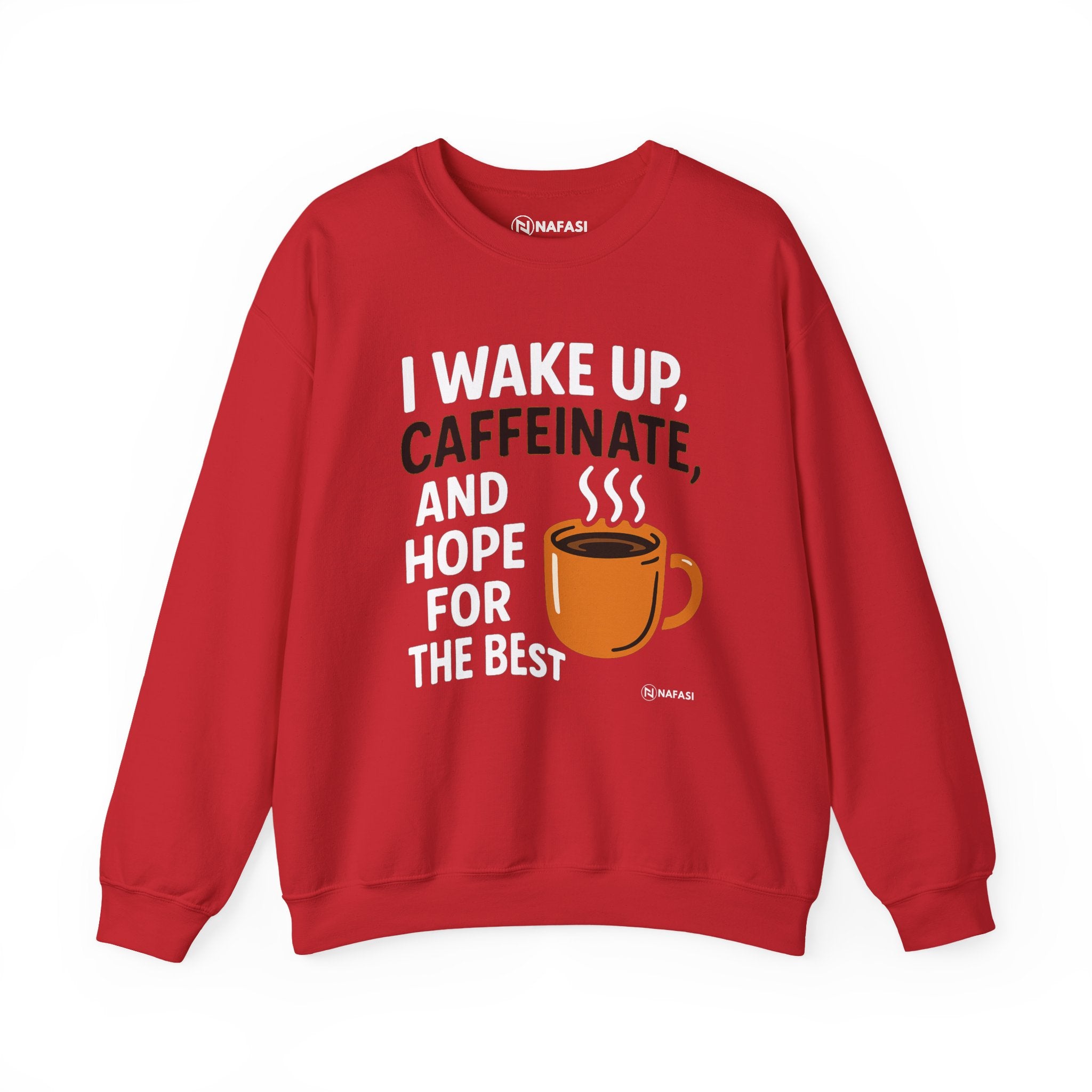 Coffee Lover's Crewneck Sweatshirt - "I Wake Up, Caffeinate, and Hope for the Best"