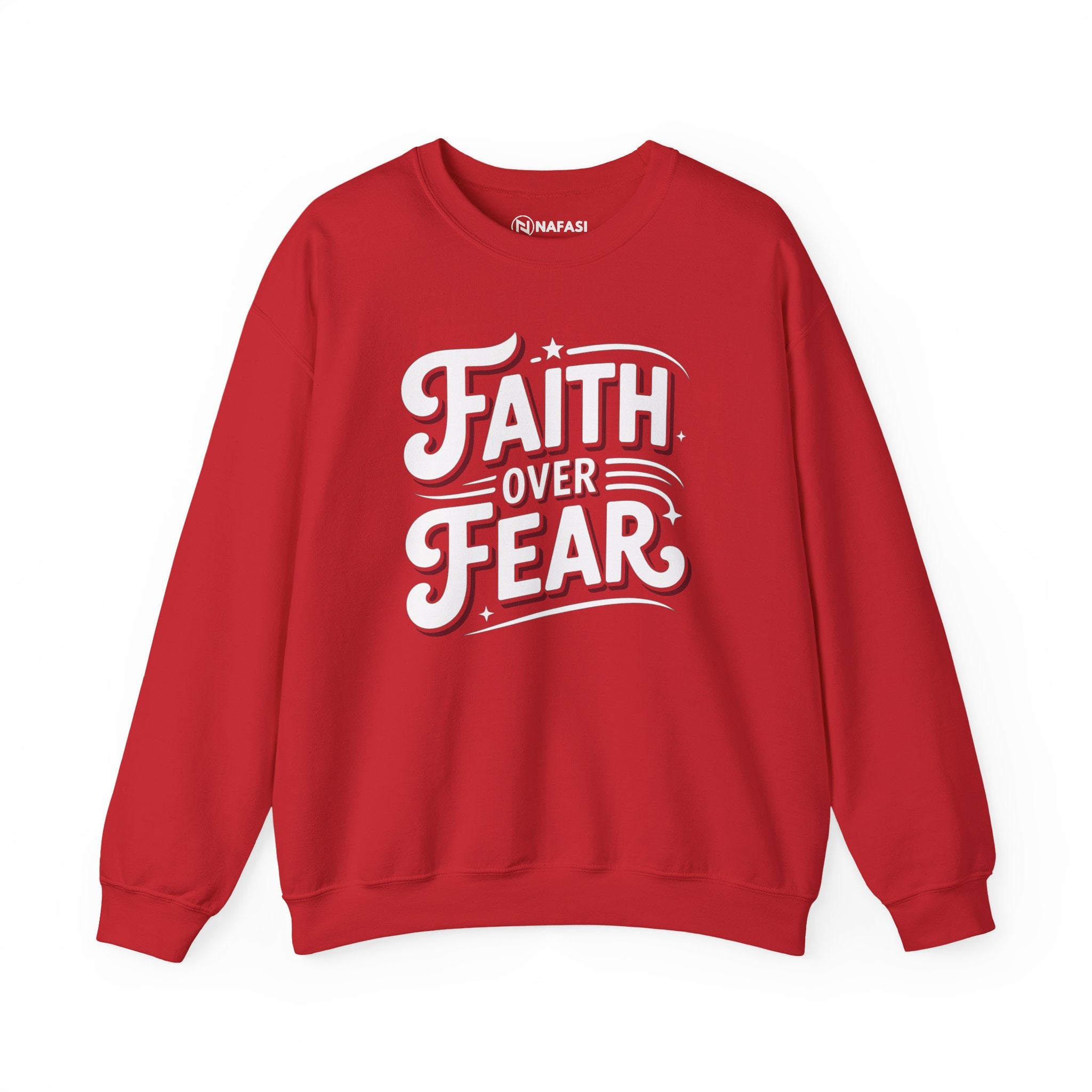 Faith Over Fear Crewneck Sweatshirt — (Global Fulfillment)