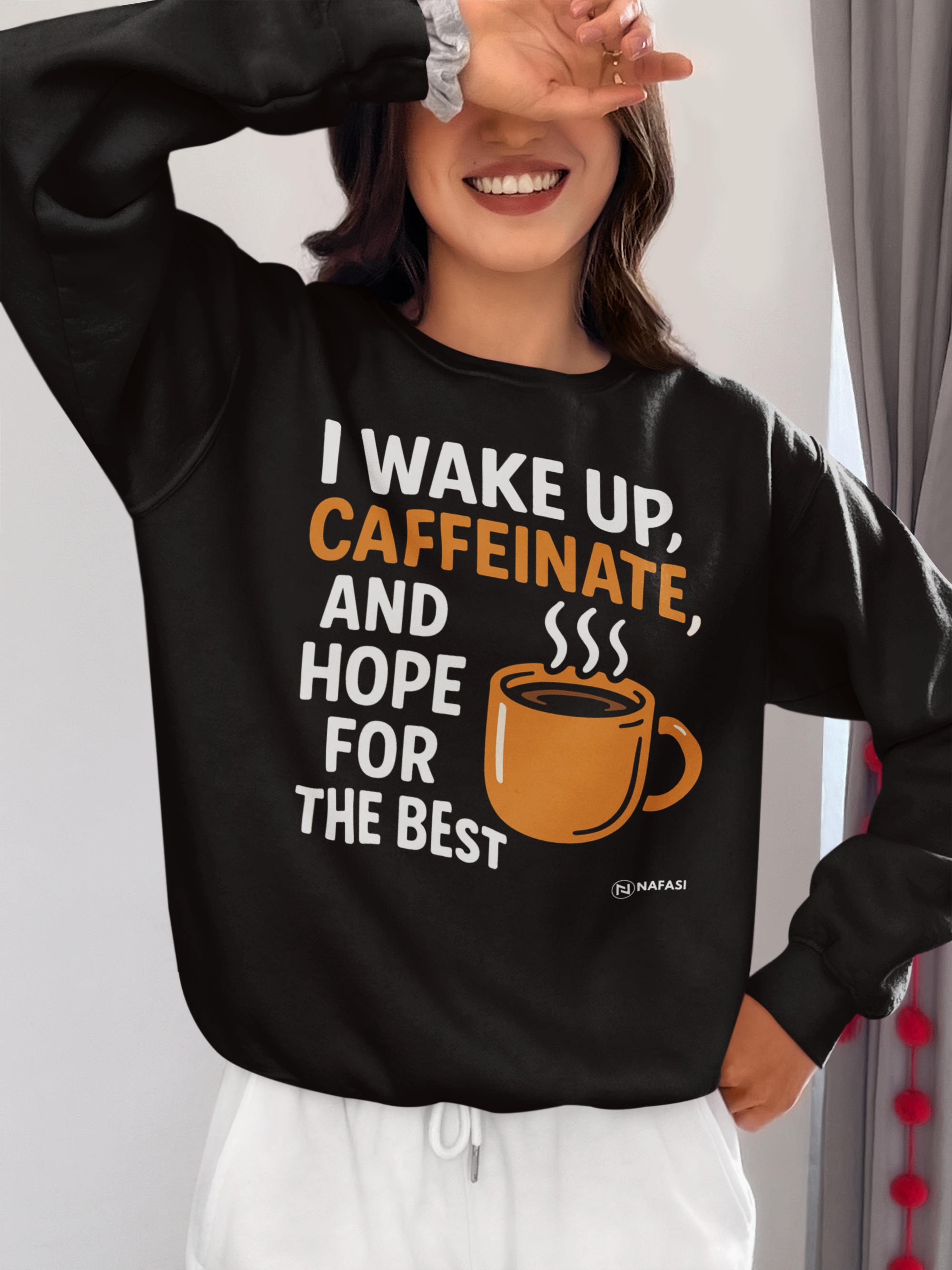Coffee Lover's Crewneck Sweatshirt - "I Wake Up, Caffeinate, and Hope for the Best"